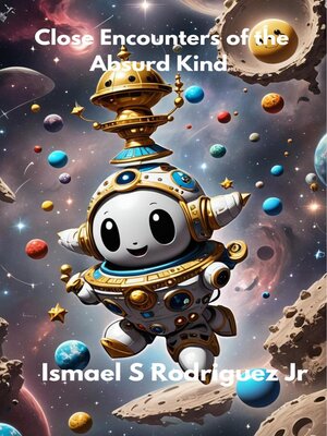 cover image of Close Encounters of the Absurd Kind